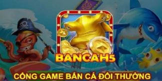 Bancah5 là cổng game đổi thưởng hấp dẫn nhất